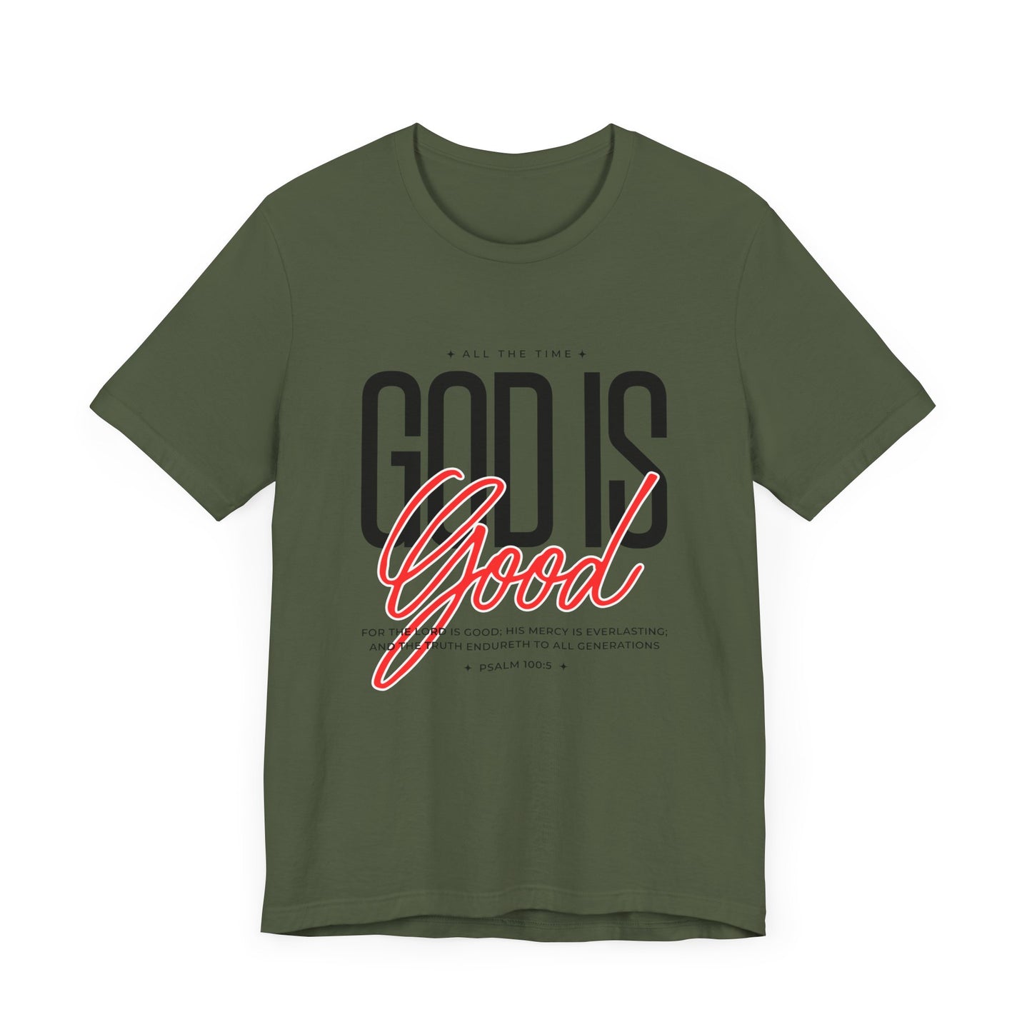 God is Good All the Time Tshirt