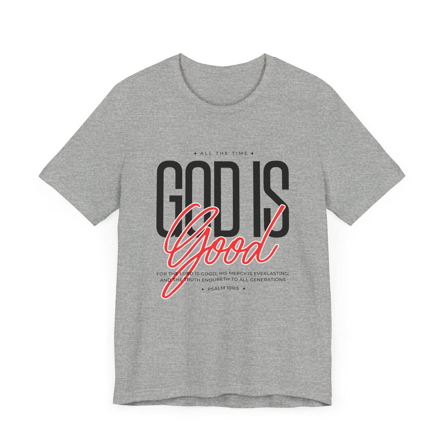 God is Good All the Time Tshirt