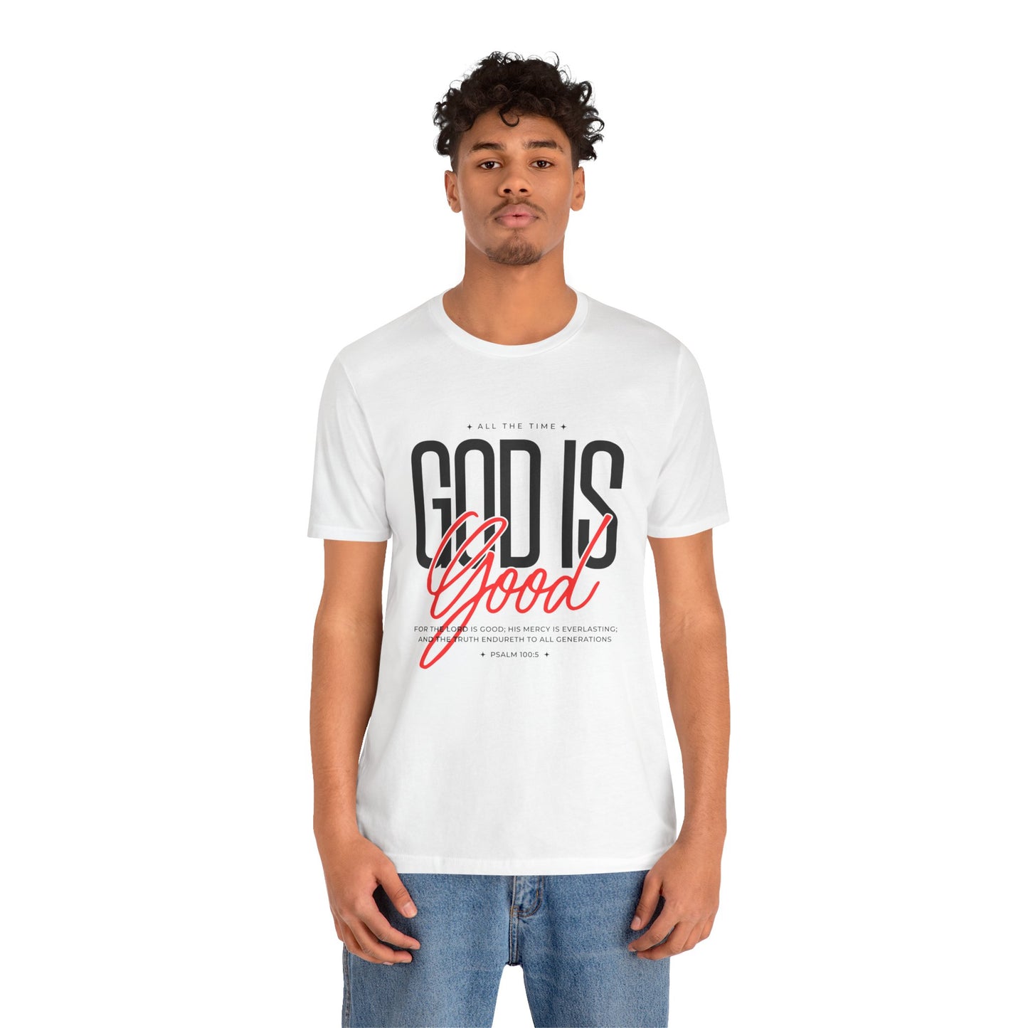 God is Good All the Time Tshirt