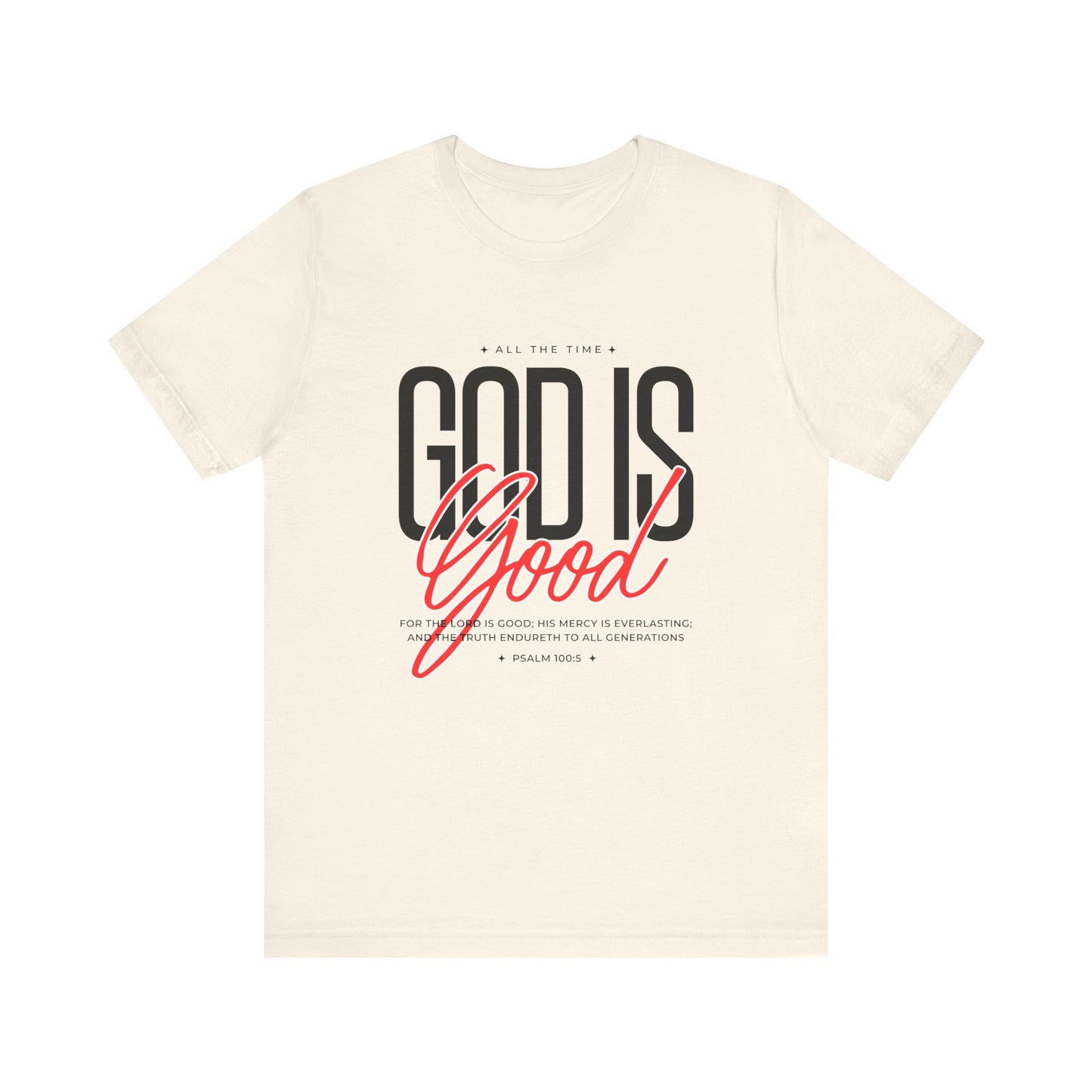 God is Good All the Time Tshirt