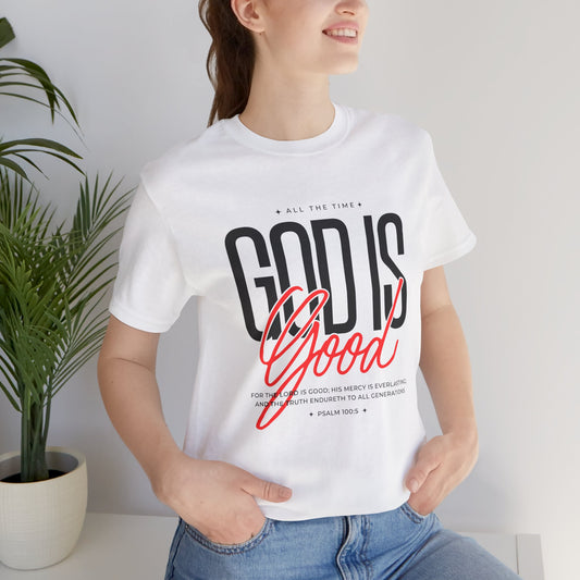 God is Good All the Time Tshirt