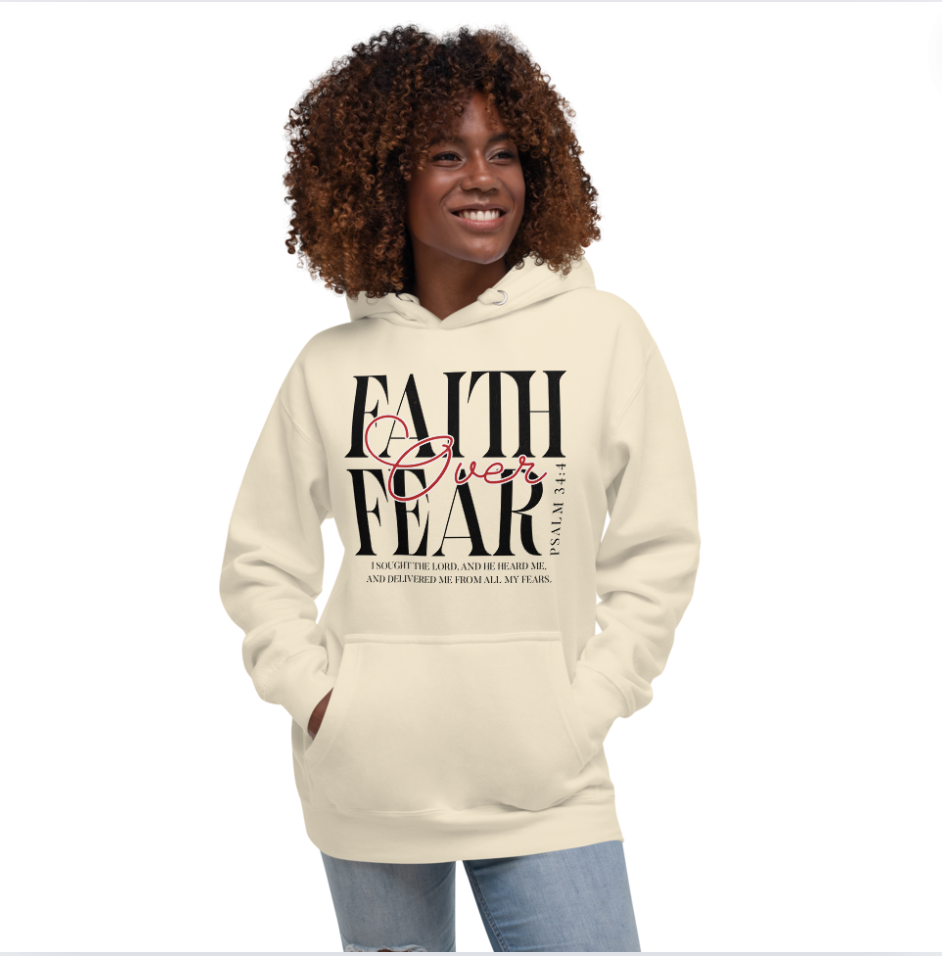 Faith Over Fear Unisex Hoodie