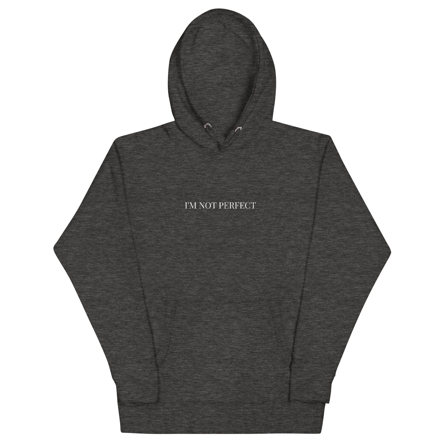 I'm Not Perfect Hoodie